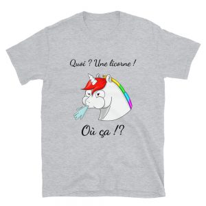 T-Shirt « Une licorne ? Où ça ! « 