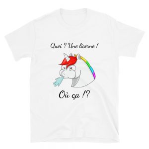 T-Shirt « Une licorne ? Où ça ! « 